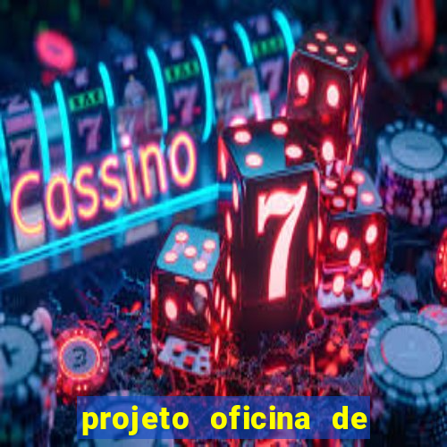 projeto oficina de jogos educativos